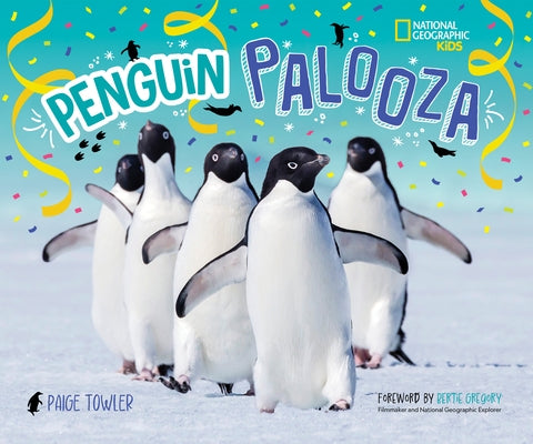 Penguin Palooza: A Fun, Photo-Filled Picture Book Celebration of All Things Penguin! by Towler, Paige