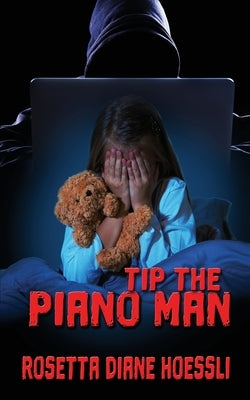 Tip the Piano Man by Hoessli, Rosetta Diane