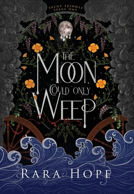 The Moon Could Only Weep by Hope, Rara