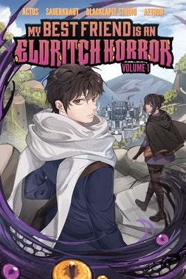 My Best Friend Is an Eldritch Horror, Vol. 1 (Graphic Novel) by Actus