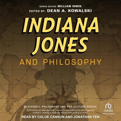 Indiana Jones and Philosophy: Why Did It Have to Be Socrates by Irwin, William