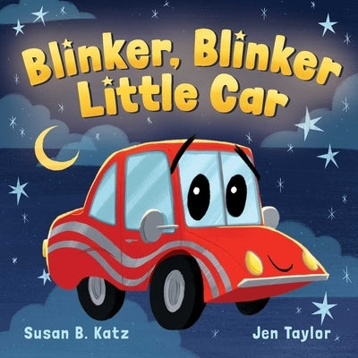Blinker, Blinker, Little Car by Katz, Susan B.
