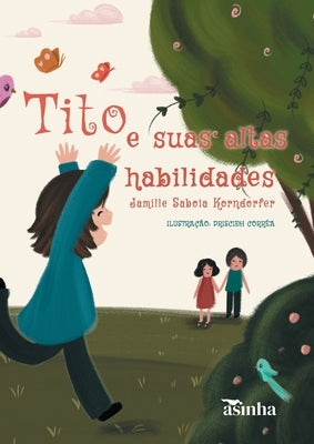 Tito e suas altas habilidades by Korndorfer, Jamille Saboia