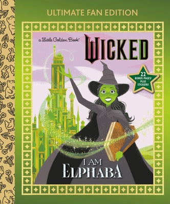 I Am Elphaba: Ultimate Fan Edition (Universal Pictures Wicked): 22 Bonus Pages! Stickers! by Man-Kong, Mary