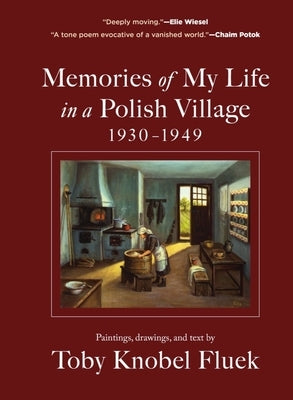 Memories of My Life in a Polish Village, 1930-1949 by Knobel Fluek, Toby