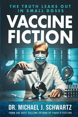 Vaccine Fiction by Schwartz, Michael J.