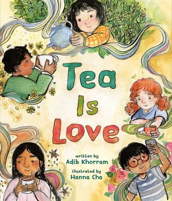 Tea Is Love by Khorram, Adib