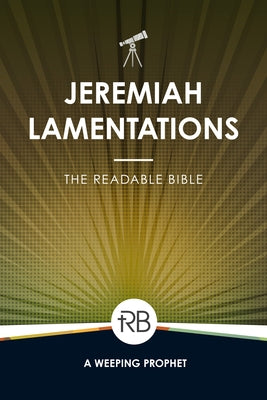 The Readable Bible: Jeremiah & Lamentations by Laughlin, Rod
