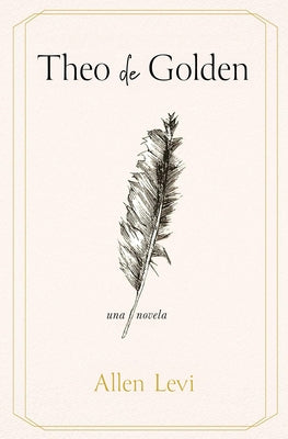 Theo de Golden / Theo of Golden by Levi, Allen