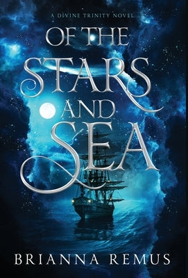 Of the Stars and Sea by Remus, Brianna