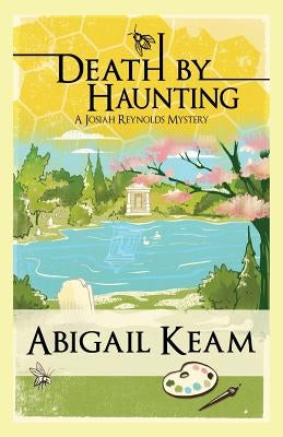 Death By Haunting: A Josiah Reynolds Mystery 7 by Keam, Abigail