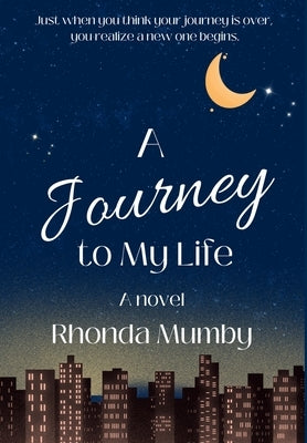 A Journey to My Life by Mumby, Rhonda