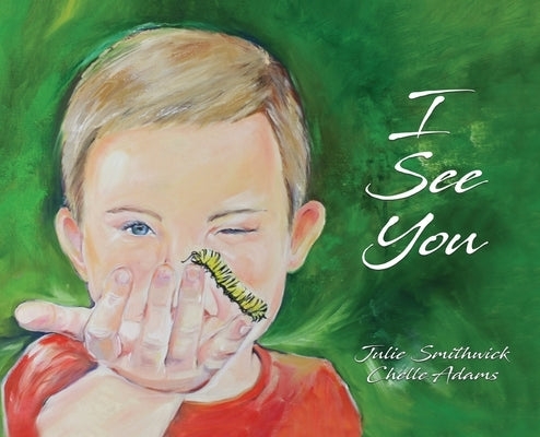 I See You by Smithwick, Julie