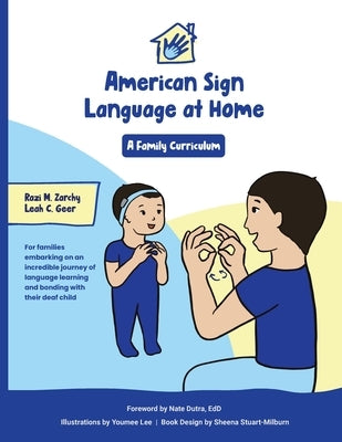 American Sign Language at Home: A Family Curriculum by Zarchy, Razi