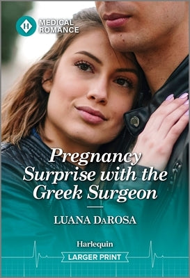 Pregnancy Surprise with the Greek Surgeon by Darosa, Luana