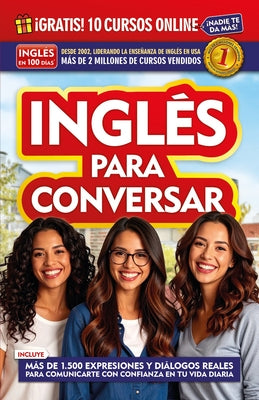 Inglés En 100 Días - Inglés Para Conversar / English in 100 Days: Conversational English by InglÃ©s En 100 DÃ­as