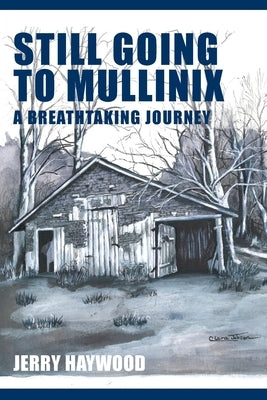 Still Going to Mullinix by Haywood, Jerry