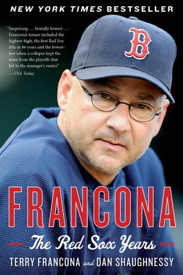 Francona: The Red Sox Years by Francona, Terry