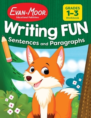 Writing Fun Sentences and Paragraphs, Grade 1 - 3 Workbook by Evan-Moor Educational Publishers
