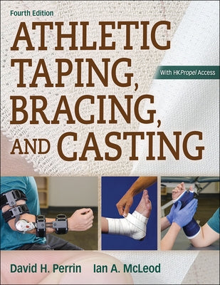 Athletic Taping, Bracing, and Casting by Perrin, David H.