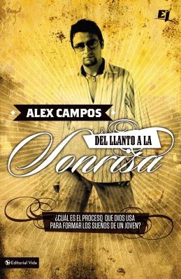 Del llanto a la sonrisa [With DVD] by Campos, Alex
