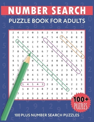 Number Search Puzzles For Adults: Number Find Puzzle Books For Adults by Benjamin, Ben