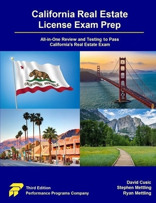 California Real Estate License Exam Prep: All-in-One Review and Testing to Pass California's Real Estate Exam by Cusic, David