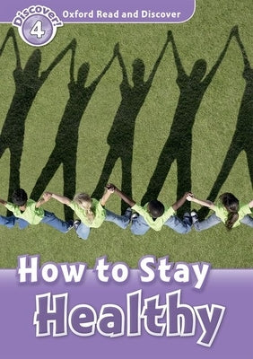 Read and Discover Level 4 How to Stay Healthy by Julie Penn