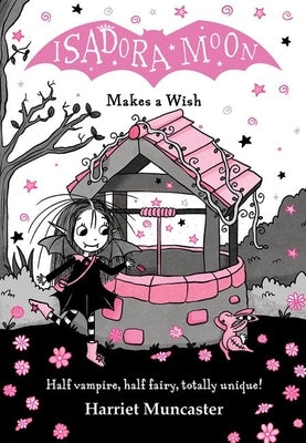 Isadora Moon Makes a Wish: Volume 20 by Muncaster, Harriet