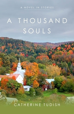 A Thousand Souls: A Novel in Stories by Tudish, Catherine