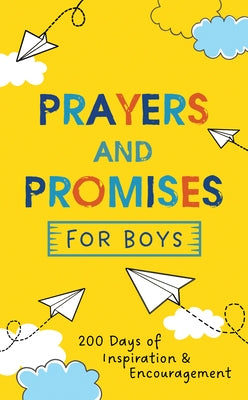 Prayers and Promises for Boys: 200 Days of Inspiration and Encouragement by Simmons, Joanne