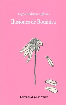 Ilusiones de Botánica by Iglesias, Legna Rodr&#237;guez