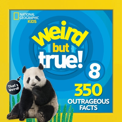 Weird But True 8: Expanded Edition by National Geographic Kids