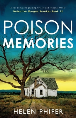 Poison Memories: A nail-biting and gripping mystery and suspense thriller by Phifer, Helen