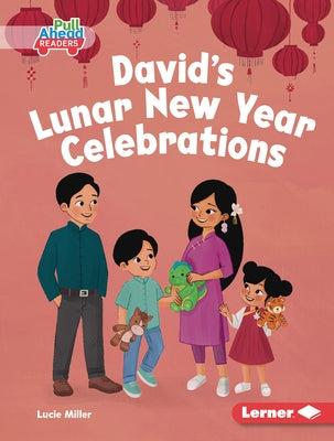 David's Lunar New Year Celebrations by Miller, Lucie