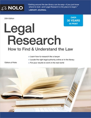 Legal Research: How to Find & Understand the Law by Nolo, Editors Of