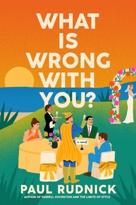 What Is Wrong with You? by Rudnick, Paul