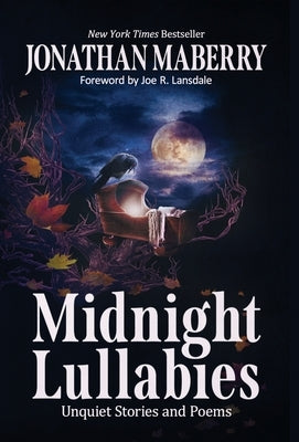 Midnight Lullabies: Unquiet Stories and Poems by Maberry, Jonathan