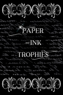 Paper and Ink Trophies by Houser, J.