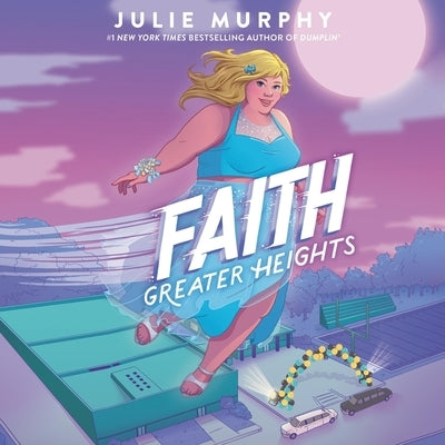 Faith: Greater Heights Lib/E by Murphy, Julie