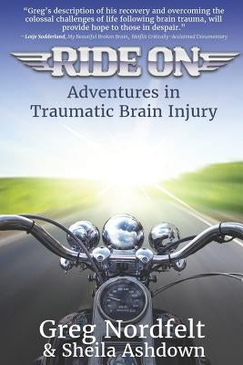 Ride on: Adventures in Traumatic Brain Injury by Ashdown, Sheila