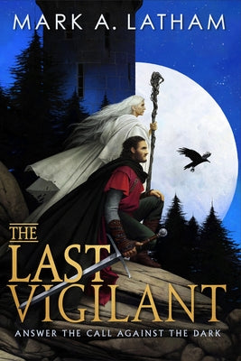 The Last Vigilant by Latham, Mark A.