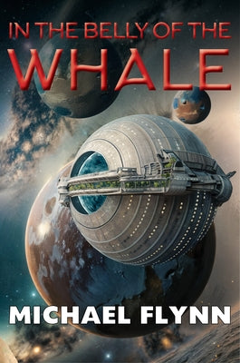 In the Belly of the Whale by Flynn, Michael