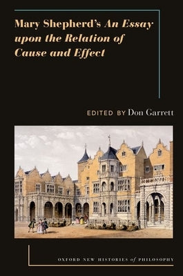 Mary Shepherd's an Essay Upon the Relation of Cause and Effect by Garrett, Don