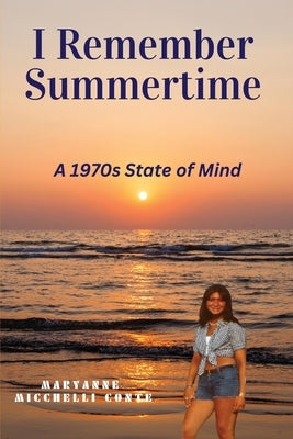 I Remember Summertime by Micchelli Conte, Maryanne