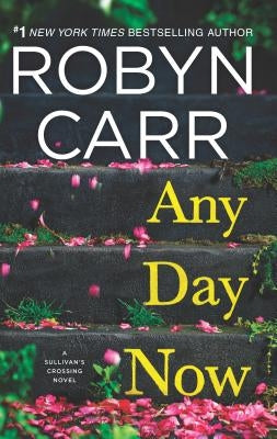 Any Day Now by Carr, Robyn