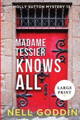 Madame Tessier Knows All (Large Print) by Goddin, Nell