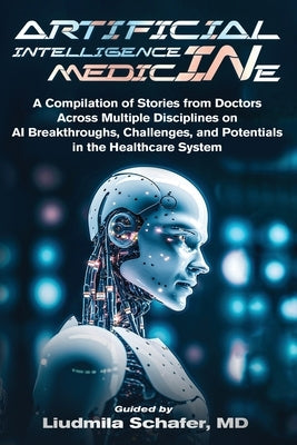 Artificial Intelligence in Medicine by Schafer, Liudmila