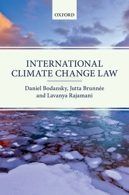International Climate Change Law by Bodansky, Daniel
