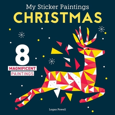 My Sticker Paintings: Christmas: 8 Magnificent Paintings (Happy Fox Books) for Kids 6-10 by Powell, Logan